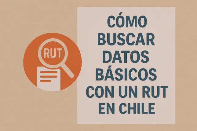 Cómo buscar datos básicos con un RUT en Chile