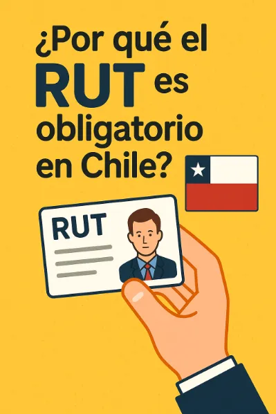 ¿Por qué el RUT es obligatorio en Chile?